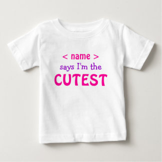 I'm the Cutest Baby T-Shirt