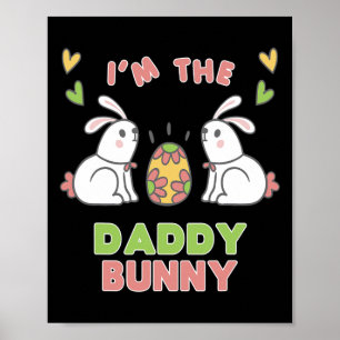 I'm The Daddy Bunny Matching Family Easter Party O Poster