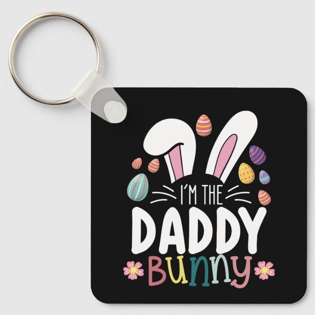I'm The Daddy Dad Bunny Easter Family Matching Keychain (Front)