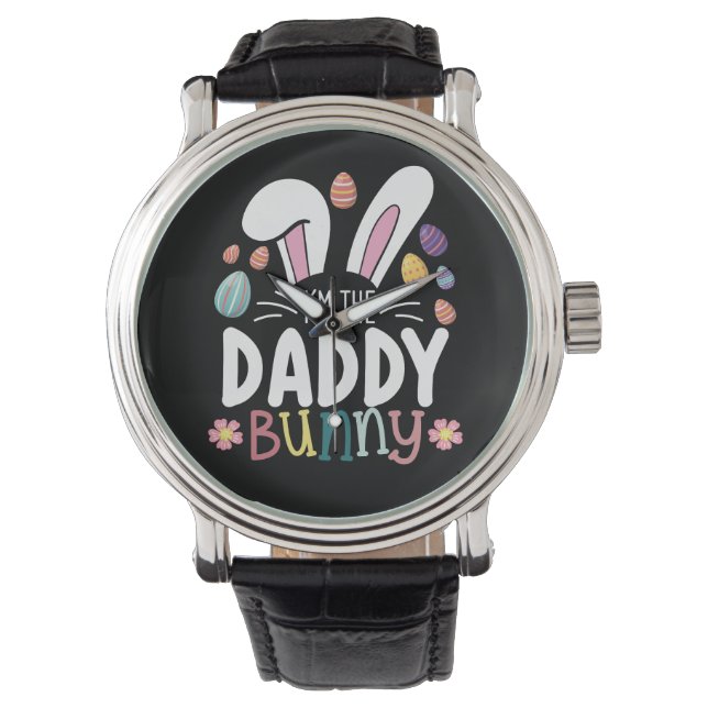 I'm The Daddy Dad Bunny Easter Family Matching Watch (Front)