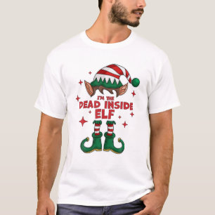 I'm The Dead Inside Elf - Matching Family Christma T-Shirt
