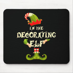 I'm The Decorating Elf Shirt Women Christmas Pajam Mouse Pad