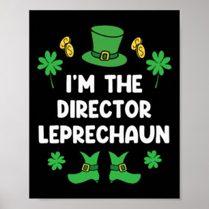 I'm The Director Leprechaun Funny St Patricks Day Poster