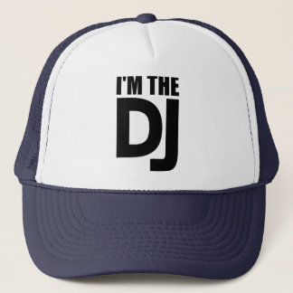 I'm the DJ Trucker Hat