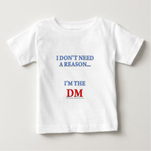 I'm the DM Baby T-Shirt