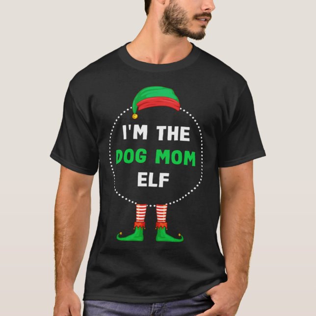 Im The Dog Mom Elf Christmas T-Shirt (Front)