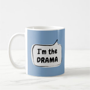 I'm the DRAMA Speech Bubble Coffee Mug