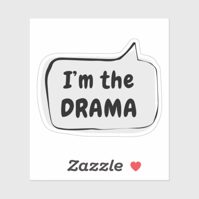 I'm the DRAMA Speech Bubble Vinyl Sticker (Sheet)
