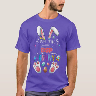I'm The DSP Bunny Matching Family Easter Party T-Shirt