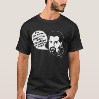 I'm the dude playing the dude T-shirt