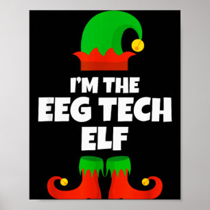 I'm The Eeg Tech Elf Family Pajama Christmas Funny Poster