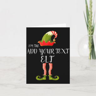 Im The Elf Add Your Text Christmas Card