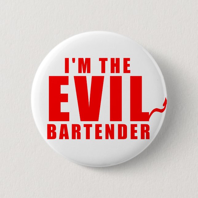I'm The Evil Bartender 2 Inch Round Button (Front)