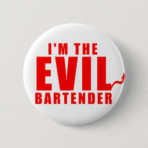 I'm The Evil Bartender 2 Inch Round Button