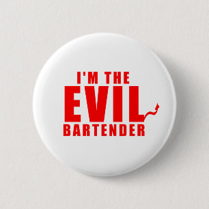 I'm The Evil Bartender 2 Inch Round Button