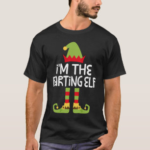 I'm The Farting Elf  Matching Christmas Costume  1 T-Shirt