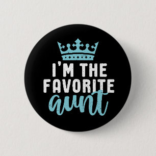 I'm The Favourite Aunt Funny and Cool Auntie 2 Inch Round Button