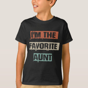 Im The Favourite Aunt Gift T-Shirt