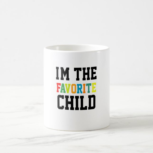 I'm The Favourite Child Coffee Mug (Center)