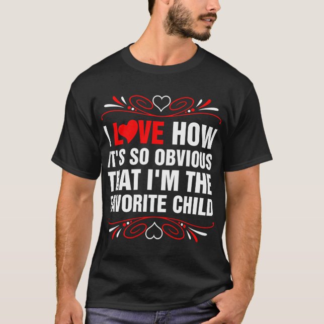 Im The Favourite Child Tshirt (Front)
