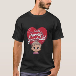 I'm The Favourite Grandchild Funny design From Gra T-Shirt