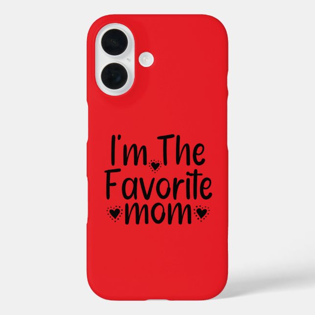 I'm The Favourite mom Case-Mate iPhone Case (Back)