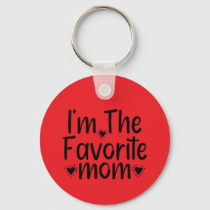 I'm The Favourite mom Keychain