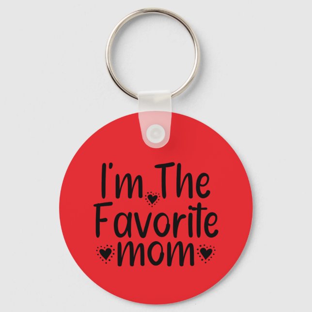 I'm The Favourite mom Keychain (Front)
