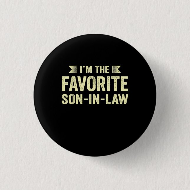 Im The Favourite Son In law Funny Family Humour So 1 Inch Round Button (Front)