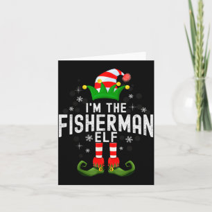 I'm The Fisherman Elf Christmas Family Pjs Costume Card