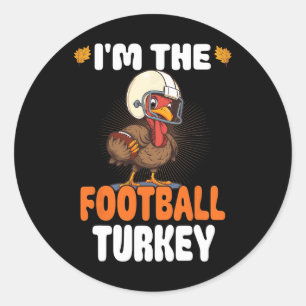 I'm The Football Turkey Happy Thanksgiving Thankfu Classic Round Sticker