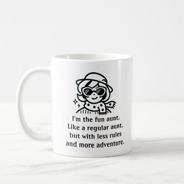 I'm the fun aunt. Like a regular aunt Coffee Mug (Left)