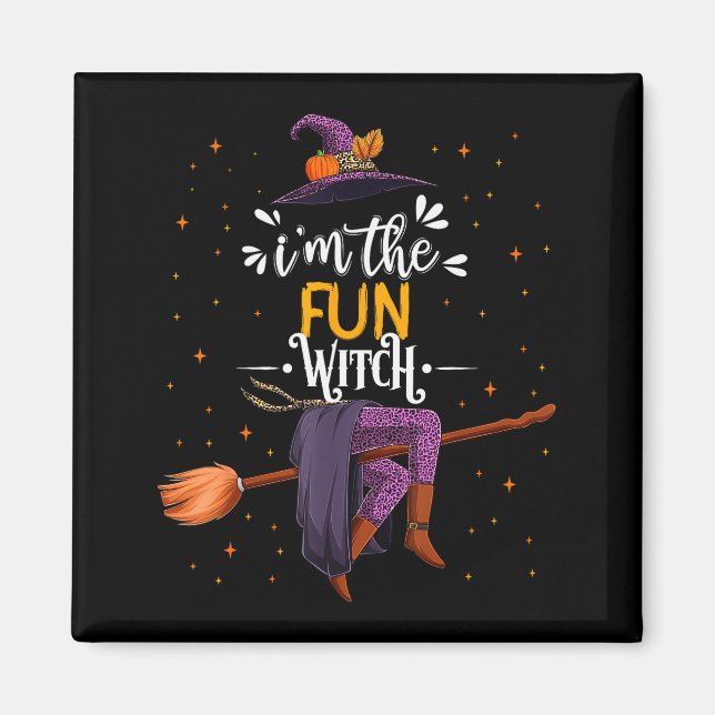 Im The Fun Witch Halloween Matching Group Costume  Magnet (Front)