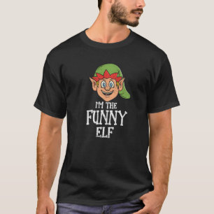 I'm The Funny Elf Family Matching Christmas 2021 P T-Shirt
