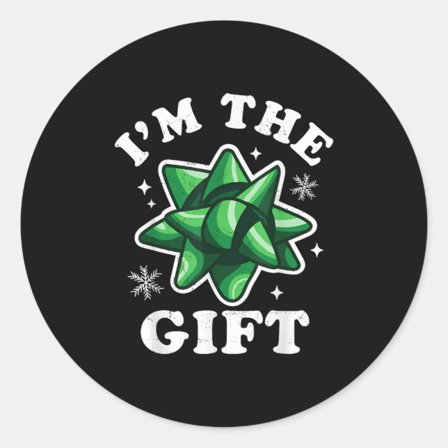 I'm The Gift - Funny Ugly Christmas Sweater - Xmas Classic Round Sticker (Front)