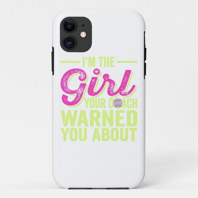 I'm The Girl Your Coach Warned You About Case-Mate iPhone Case (Back)