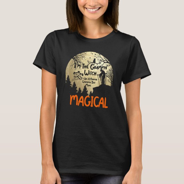 I'm The Grammy Witch It's Like A Normal Grandma  1 T-Shirt (Front)