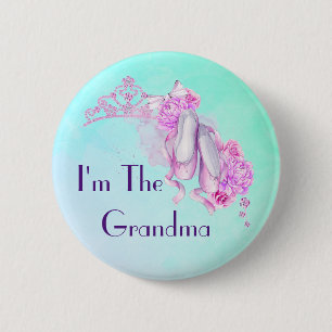 I'm The Grandma Ballet Princess Theme 2 Inch Round Button