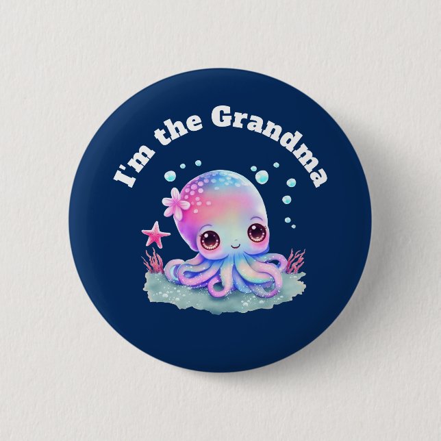 I'm the Grandma Cute Octopus Sea Creature 2 Inch Round Button (Front)