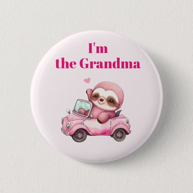 I'm the Grandma Cute Pink Sloth Driving a Car 2 Inch Round Button (Front)