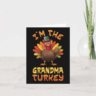 I'm The Grandma Turkey Funny Thanksgiving Family M Card