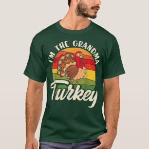 I'm the Grandma Turkey Funny Thanksgiving Grandmot T-Shirt