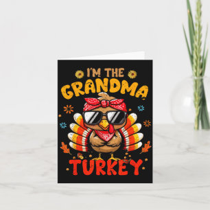 I'm The Grandma Turkey Matching Family Thanksgivin Card