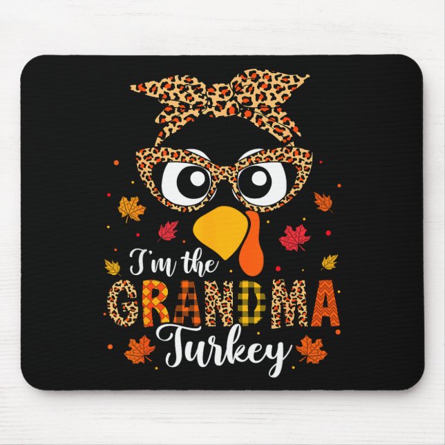 I'm The Grandma Turkey Matching Family Thanksgivin Mouse Pad (Front)