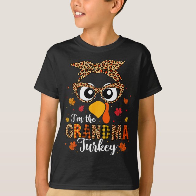 I'm The Grandma Turkey Matching Family Thanksgivin T-Shirt (Front)