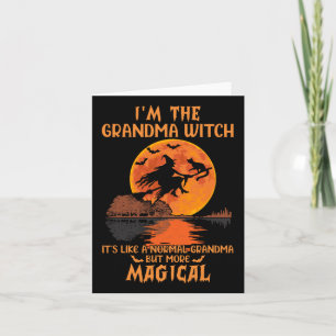 I'm The Grandma Witch Like A Normal Grandma Hallow Card