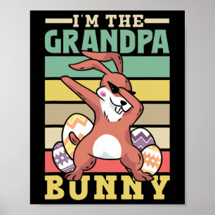I'm The Grandpa Bunny Sayings Happy Egg Easter Gra Poster