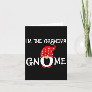 I'm The Grandpa Gnome Funny Christmas Gnome Card