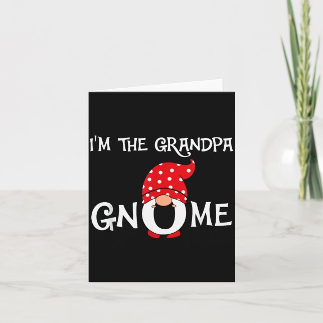 I'm The Grandpa Gnome Funny Christmas Gnome  Card (Front)