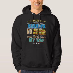 I'm The Grandpa No Questions We'll Just Do Things  Hoodie